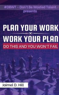 Cover image for Plan Your Work Work Your Plan