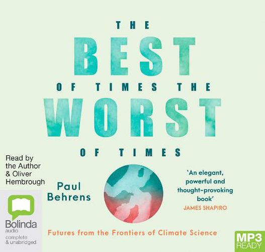 Cover image for The Best of Times, the Worst of Times: Futures from the Frontiers of Climate Science