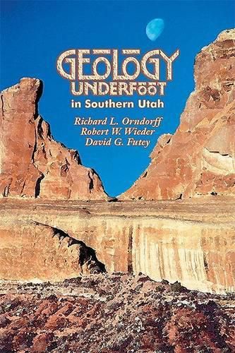 Cover image for Geology Underfoot in Southern Utah