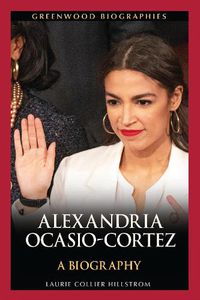 Cover image for Alexandria Ocasio-Cortez: A Biography