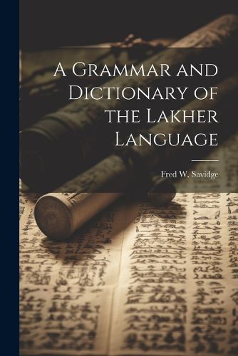 Cover image for A Grammar and Dictionary of the Lakher Language