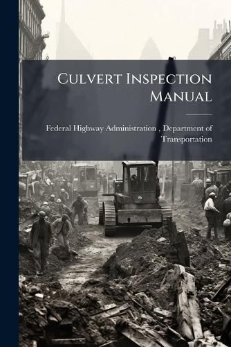 Cover image for Culvert Inspection Manual