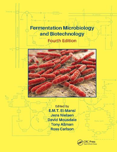 Fermentation Microbiology and Biotechnology, Fourth Edition