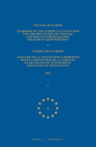 Yearbook of the European Convention for the Prevention of Torture and Inhuman or Degrading Treatment or Punishment/Annuaire de la convention europeenne pour la prevention de la torture et des peines ou traitements inhumains ou degradants