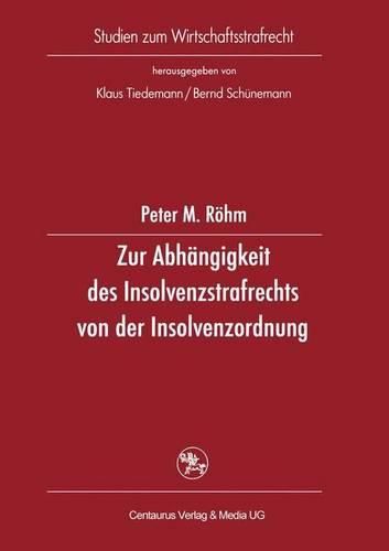 Cover image for Zur Abhangigkeit des Insolvenzstrafrechts von der Insolvenzordnung