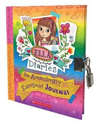 Cover image for The Amazingly Excellent Journal (Ella Diaries)