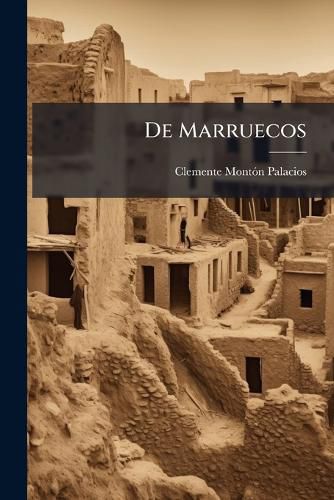 Cover image for de Marruecos: Art Culos Publicados En El  Noticiero Extreme O.
