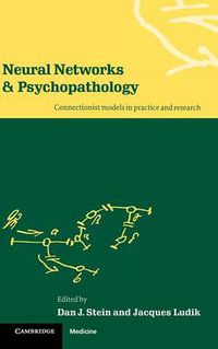 Cover image for Neural Networks and Psychopathology: Connectionist Models in Practice and Research