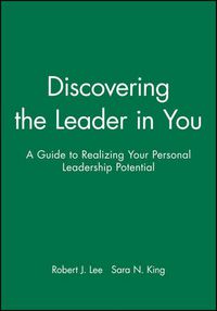 Cover image for Discovering the Leader in You: A Guide to Realizing Your Personal Leadership Potential