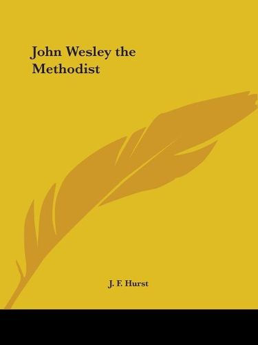 Cover image for John Wesley the Methodist (1903)