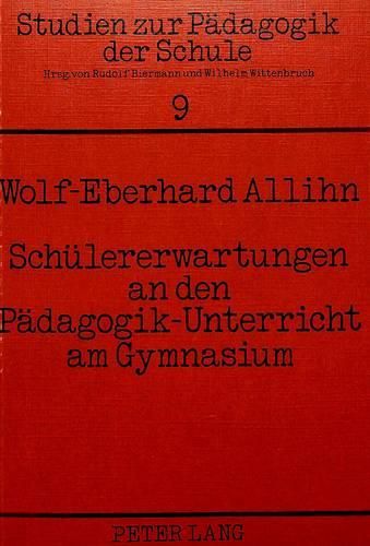 Cover image for Schueler-Erwartungen an Den Paedagogik-Unterricht Am Gymnasium