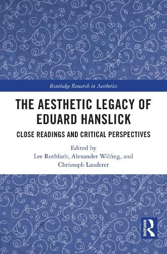 The Aesthetic Legacy of Eduard Hanslick