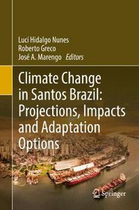 Cover image for Climate Change in Santos Brazil: Projections, Impacts and Adaptation Options