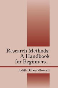 Cover image for Research Methods: A Handbook for Beginners...
