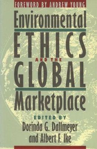 Cover image for Environmental Ethics and the Global Marketplace