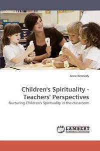 Cover image for Children's Spirituality - Teachers' Perspectives