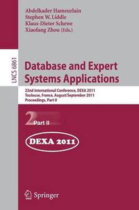 Cover image for Database and Expert Systems Applications: 22nd International Conference, DEXA 2011, Bilbao, Spain, August 29 - September 2, 2011, Proceedings, Part II