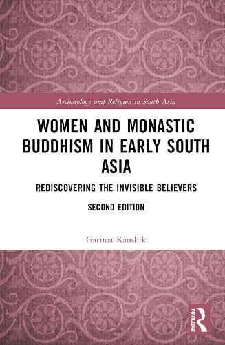 Cover image for Women and Monastic Buddhism in Early South Asia