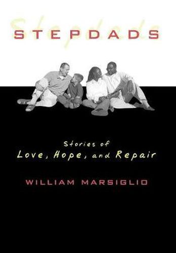 Stepdads: Stories of Love, Hope, and Repair