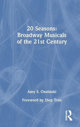 Cover image for 20 Seasons: Broadway Musicals of the 21st Century