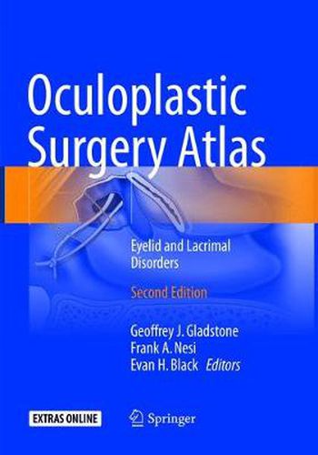 Oculoplastic Surgery Atlas: Eyelid and Lacrimal Disorders