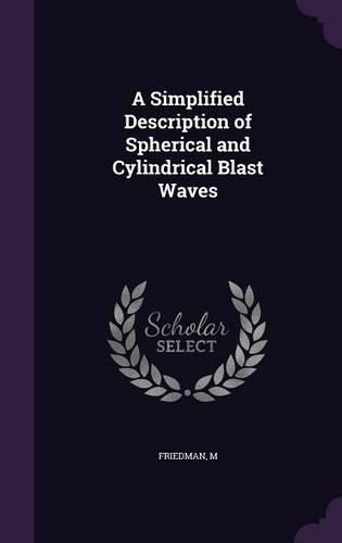 Cover image for A Simplified Description of Spherical and Cylindrical Blast Waves