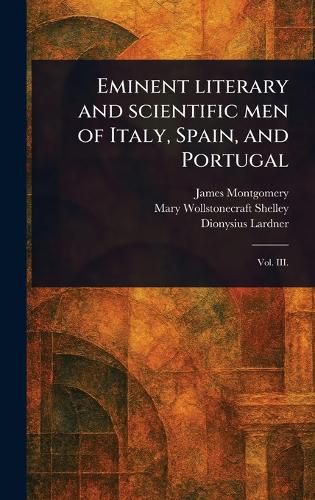 Cover image for Eminent Literary and Scientific Men of Italy, Spain, and Portugal
