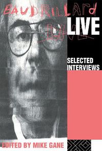 Cover image for Baudrillard Live: Selected Interviews