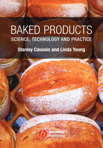 Baked Products: Science, Technology and Practice