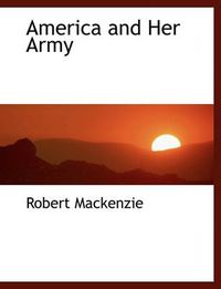 Cover image for America and Her Army