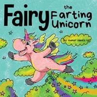 Cover image for Fairy the Farting Unicorn