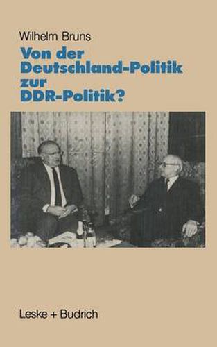 Cover image for Von Der Deutschlandpolitik Zur Ddr-Politik?: Pramissen - Probleme - Perspektiven