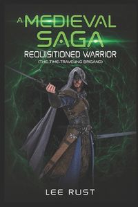 Cover image for A Medieval Saga - Requisitioned Warrior