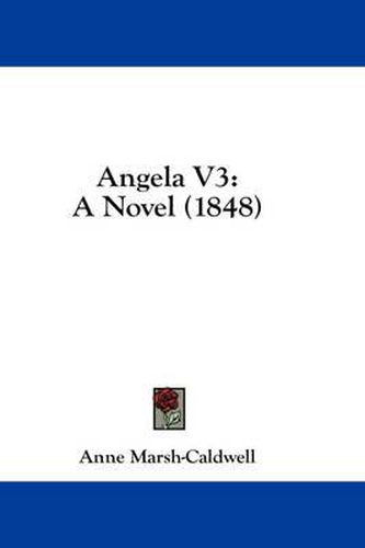 Angela V3: A Novel (1848)