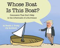 Cover image for Whose Boat Is This Boat?: Comments That Don't Help in the Aftermath of a Hurricane