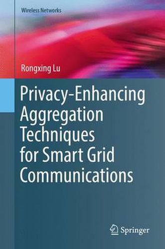 Cover image for Privacy-Enhancing Aggregation Techniques for Smart Grid Communications