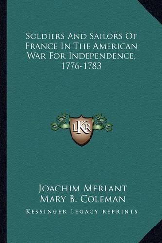 Soldiers and Sailors of France in the American War for Independence, 1776-1783