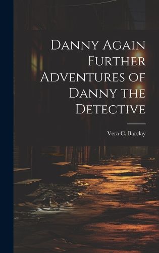 Cover image for Danny Again Further Adventures of Danny the Detective