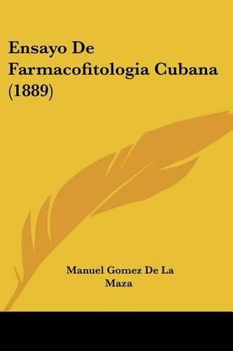 Cover image for Ensayo de Farmacofitologia Cubana (1889)