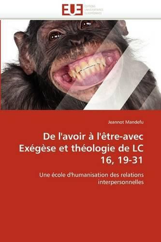 Cover image for de L'Avoir L' Tre-Avec Ex G Se Et Th Ologie de LC 16, 19-31