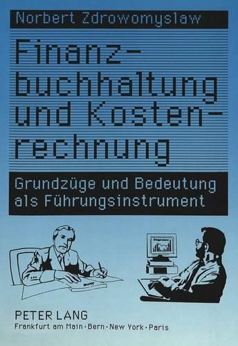 Cover image for Finanzbuchhaltung Und Kostenrechnung: Grundzuege Und Bedeutung ALS Fuehrungsinstrument