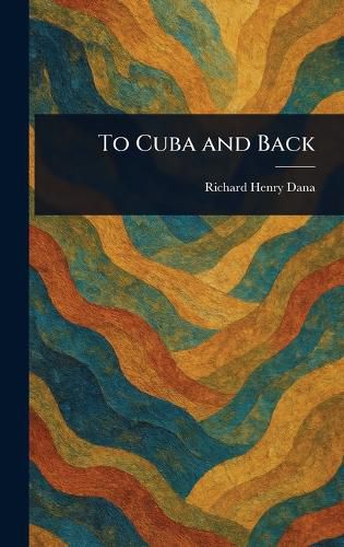 Cover image for To Cuba and Back