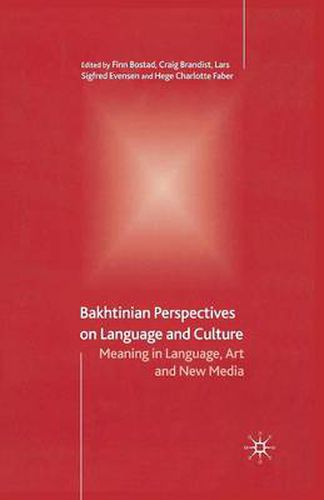 Cover image for Bakhtinian Perspectives on Language and Culture: Meaning in Language, Art and New Media