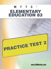 Cover image for Mttc Elementary Education 83 Practice Test 2