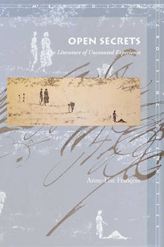 Cover image for Open Secrets: The Literature of Uncounted Experience