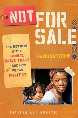 Cover image for Not for Sale: The Return of the Global Slave Trade--and How We Can Fight It