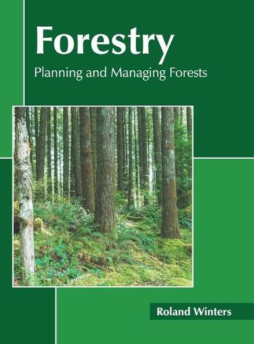 Cover image for Forestry: Planning and Managing Forests