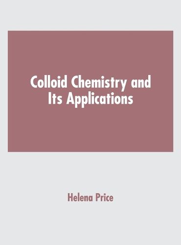 Cover image for Colloid Chemistry and Its Applications