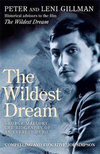 Cover image for The Wildest Dream: George Mallory:  The Biography of an Everest Hero