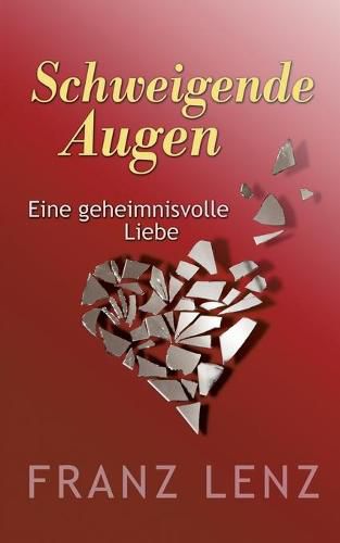 Cover image for Schweigende Augen: Eine geheimnisvolle Liebe